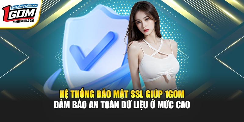 1GOM | Link Trang Chủ 1GOM Mới Nhất, Livescore Bóng Đá 07/2026 Hệ thống bảo mật SSL giúp 1GOM đảm bảo an toàn dữ liệu ở mức cao