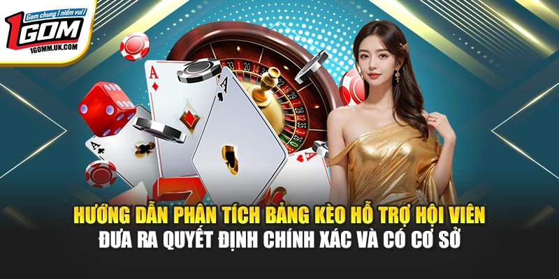 Hướng Dẫn 1GOM - Cách Thức Tham Gia Cá Cược An Toàn Hiệu Quả Hướng dẫn phân tích bảng kèo hỗ trợ hội viên đưa ra quyết định chính xác và có cơ sở