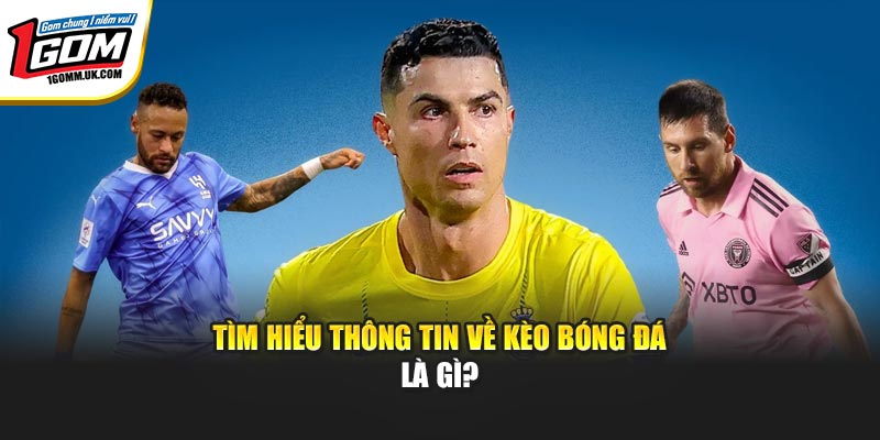 Mẹo Bắt Kèo Bóng Đá - Những Bí Quyết Dành Cho Người Chơi Tìm hiểu thông tin về kèo bóng đá là gì?